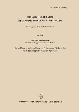 Grupe |  Entwicklung einer Einrichtung zur Prüfung von Förderseilen nach dem magnetinduktiven Verfahren | Buch |  Sack Fachmedien