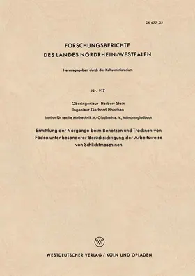 Stein |  Ermittlung der Vorgänge beim Benetzen und Trocknen von Fäden unter besonderer Berücksichtigung der Arbeitsweise von Schlichtmaschinen | Buch |  Sack Fachmedien