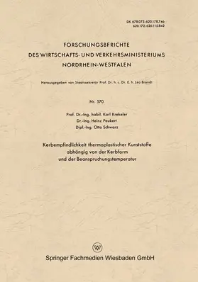 Krekeler |  Kerbempfindlichkeit thermoplastischer Kunststoffe abhängig von der Kerbform und der Beanspruchungstemperatur | Buch |  Sack Fachmedien