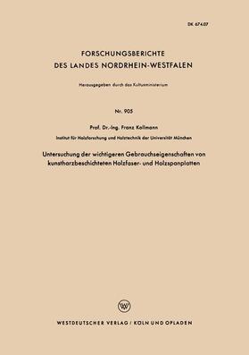 Kollmann |  Untersuchung der wichtigeren Gebrauchseigenschaften von kunstharzbeschichteten Holzfaser- und Holzspanplatten | Buch |  Sack Fachmedien