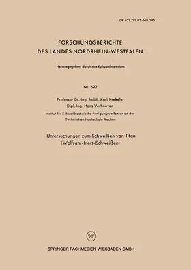 Krekeler |  Untersuchungen zum Schweißen von Titan (Wolfram-Inert-Schweißen) | Buch |  Sack Fachmedien