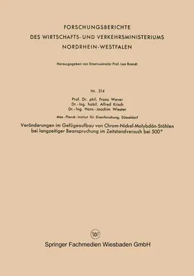 Wever |  Veränderungen im Gefügeaufbau von Chrom-Nickel-Molybdän-Stählen bei langzeitiger Beanspruchung im Zeitstandversuch bei 500° | Buch |  Sack Fachmedien