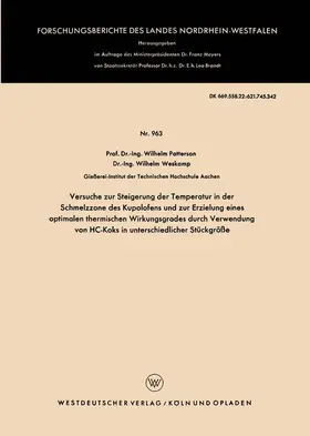 Patterson |  Versuche zur Steigerung der Temperatur in der Schmelzzone des Kupolofens und zur Erzielung eines optimalen thermischen Wirkungsgrades durch Verwendung von HC-Koks in unterschiedlicher Stückgröße | Buch |  Sack Fachmedien