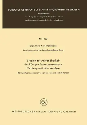 Wohlleben |  Studien zur Anwendbarkeit der Röntgen-fluoreszenzanalyse für die quantitative Analyse | Buch |  Sack Fachmedien