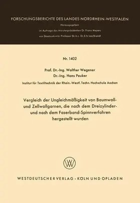 Wegener |  Vergleich der Ungleichmäßigkeit von Baumwoll- und Zellwollgarnen, die nach dem Dreizylinder- und nach dem Faserband-Spinnverfahren hergestellt wurden | Buch |  Sack Fachmedien