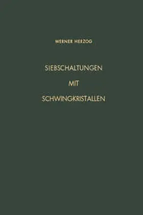 Herzog |  Siebschaltungen mit Schwingkristallen | Buch |  Sack Fachmedien