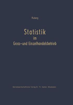 Ruberg |  Statistik im Groß- und Einzelhandelsbetrieb | Buch |  Sack Fachmedien