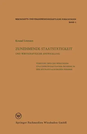 Littmann |  Zunehmende Staatstätigkeit und Wirtschaftliche Entwicklung | Buch |  Sack Fachmedien