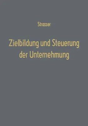 Strasser |  Zielbildung und Steuerung der Unternehmung | Buch |  Sack Fachmedien