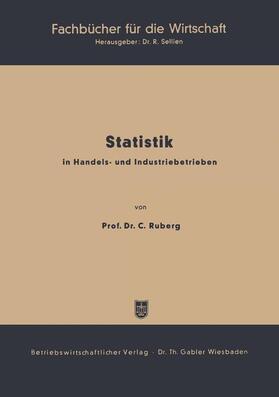 Ruberg |  Statistik in Handels- und Industriebetrieben | Buch |  Sack Fachmedien