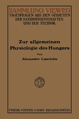 Lipschütz |  Zur Allgemeinen Physiologie des Hungers | Buch |  Sack Fachmedien