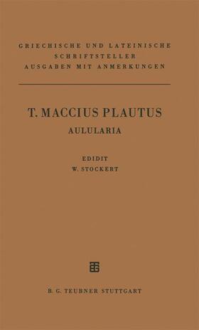 Stockert |  T. Maccius Plautus Aulularia | Buch |  Sack Fachmedien