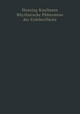 Kaufmann |  Rhythmische Phänomene der Erdoberfläche | Buch |  Sack Fachmedien