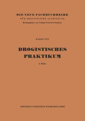 Fey |  Drogistisches Praktikum | Buch |  Sack Fachmedien
