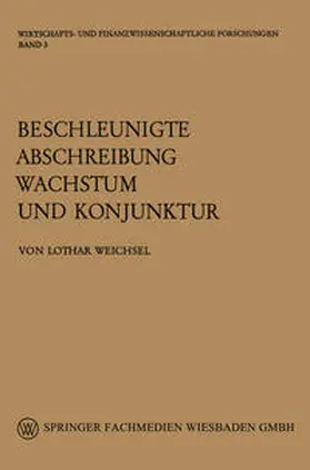 Weichsel |  Beschleunigte Abschreibung, Wachstum und Konjunktur | eBook | Sack Fachmedien