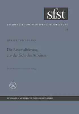 Wiedemann |  Die Rationalisierung aus der Sicht des Arbeiters | eBook | Sack Fachmedien