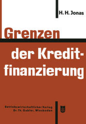 Jonas |  Grenzen der Kreditfinanzierung | eBook | Sack Fachmedien