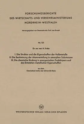 Krebs |  I. Die Struktur und die Eigenschaften der Halbmetalle. II. Die Bestimmung der Atomverteilung in amorphen Substanzen. III. Die chemische Bindung in anorganischen Festkörpern und das Entstehen metallischer Eigenschaften | eBook | Sack Fachmedien