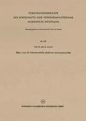 Jenckel | Über einen für Schwermetalle selektiven Ionenaustauscher | E-Book | sack.de
