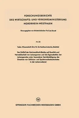  Der Einfluß der Natriumchlorit-Bleiche auf Qualität und Verwebbarkeit von Leinengarnen und die Eigenschaften der Leinengewebe unter besonderer Berücksichtigung des Einsatzes von Schützen- und Spulenwechselautomaten in der Leinenweberei | eBook | Sack Fachmedien