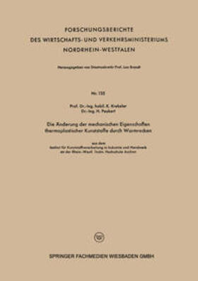 Krekeler |  Die Änderung der mechanischen Eigenschaften thermoplastischer Kunststoffe durch Warmrecken | eBook | Sack Fachmedien