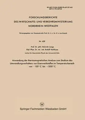 Lange |  Anwendung der thermomagnetischen Analyse zum Studium des Umwandlungsverhaltens von Eisenwerkstoffen im Temperaturbereich von -150°C bis +1500°C | eBook | Sack Fachmedien