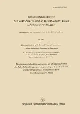 Bassermann |  Elektronenoptische Untersuchungen an Ultradünnschnitten des Tuberkulose-Erregers sowie der käsigen Gewebsnekrose und zum Problem des Vorkommens einer mycrobakteriellen L-Phase | eBook | Sack Fachmedien