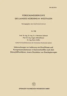 Schenck |  Untersuchngen zur Isolierung von Einschlüssen und Korngrenzensubstanzen in Eisenwerkstoffen nach dem Dünnschliffverfahren. Innere Oxydation von Eisenlegierungen | eBook | Sack Fachmedien