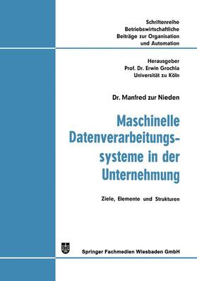 Zur Nieden |  Maschinelle Datenverarbeitungssysteme in der Unternehmung | Buch |  Sack Fachmedien