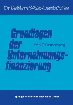 Braunschweig |  Grundlagen der Unternehmungsfinanzierung | Buch |  Sack Fachmedien