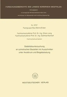 Jung |  Stabilitätsuntersuchung an zylindrischen Bauteilen mit Ausschnitten unter Axialdruck und Biegebelastung | Buch |  Sack Fachmedien