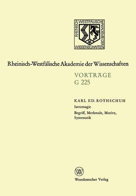 Rothschuh |  Rothschuh, K: Iatromagie Begriff, Merkmale, Motive, Systemat | Buch |  Sack Fachmedien