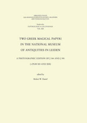 Robert W Daniel |  Two Greek Magical Papyri in the National Museum of Antiquities in Leiden | eBook | Sack Fachmedien