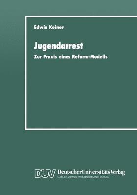 Keiner |  Jugendarrest | Buch |  Sack Fachmedien