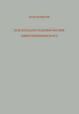 Hofbauer |  Zur Sozialen Gliederung der Arbeitnehmerschaft | eBook | Sack Fachmedien