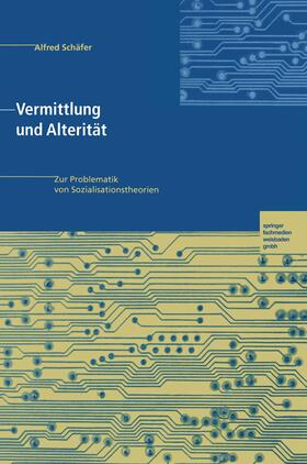 Schäfer |  Vermittlung und Alterität | Buch |  Sack Fachmedien