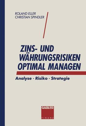 Eller / Spindler |  Zins- und Währungsrisiken optimal managen | Buch |  Sack Fachmedien