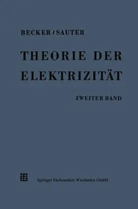 Becker / Sauter |  Theorie der Elektrizität | Buch |  Sack Fachmedien