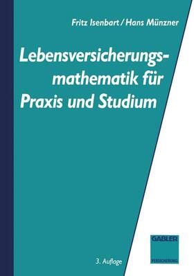 Münzner / Isenbarth |  Lebensversicherungsmathematik für Praxis und Studium | Buch |  Sack Fachmedien
