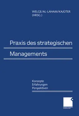 Welge / Al-Laham / Kajüter |  Praxis des Strategischen Managements | eBook | Sack Fachmedien