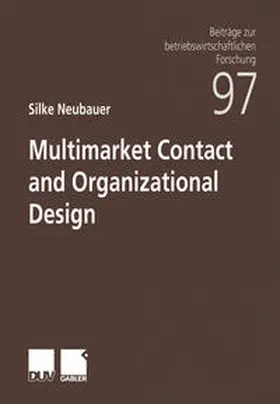 Neubauer |  Multimarket Contact and Organizational Design | eBook | Sack Fachmedien