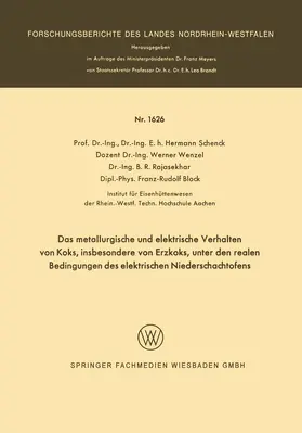 Schenck / Block / Wenzel |  Das metallurgische und elektrische Verhalten von Koks, insbesondere von Erzkoks, unter den realen Bedingungen des elektrischen Niederschachtofens | Buch |  Sack Fachmedien