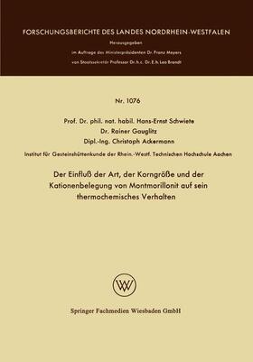 Schwiete |  Der Einfluß der Art, der Korngröße und der Kationenbelegung von Montmorillonit auf sein thermochemisches Verhalten | Buch |  Sack Fachmedien