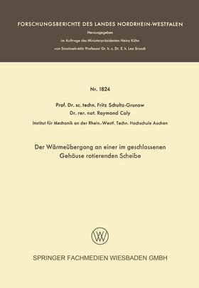 Schultz-Grunow |  Der Wärmeübergang an einer im geschlossenen Gehäuse rotierenden Scheibe | Buch |  Sack Fachmedien