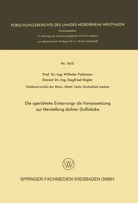 Engler / Patterson |  Die »gerichtete Erstarrung« als Voraussetzung zur Herstellung dichter Gußstücke | Buch |  Sack Fachmedien