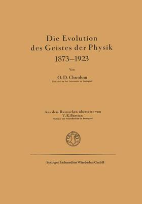 Chvol'son |  Die Evolution des Geistes der Physik 1873¿1923 | Buch |  Sack Fachmedien