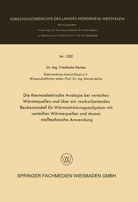 Reinke |  Die thermoelektrische Analogie bei verteilten Wärmequellen und über ein rascharbeitendes Beukenmodell für Wärmeströmungsaufgaben mit verteilten Wärmequellen und dessen meßtechnische Anwendung | Buch |  Sack Fachmedien