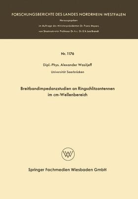 Wasiljeff |  Breitbandimpedanzstudien an Ringschlitzantennen im cm-Wellenbereich | Buch |  Sack Fachmedien