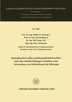 Henning / Verhoeven / Krekeler |  Doppelkopfschweißen und Doppeldrahtschweißen nach dem Metall-Lichtbogen-Verfahren unter Verwendung von Kohlendioxyd als Schutzgas | Buch |  Sack Fachmedien