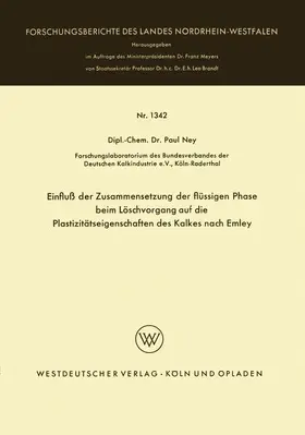 Ney |  Einfluß der Zusammensetzung der flüssigen Phase beim Löschvorgang auf die Plastizitätseigenschaften des Kalkes nach Emley | Buch |  Sack Fachmedien